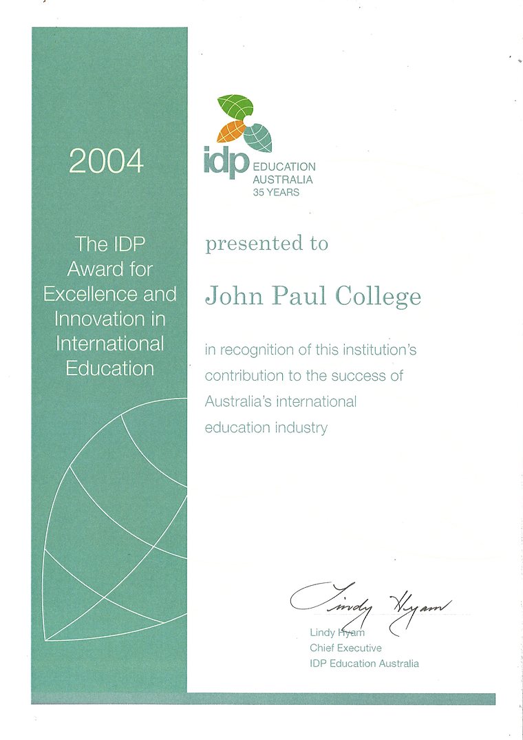 The 2004 IDP Award for Excellence and Innovation in International Education presented to John Paul College